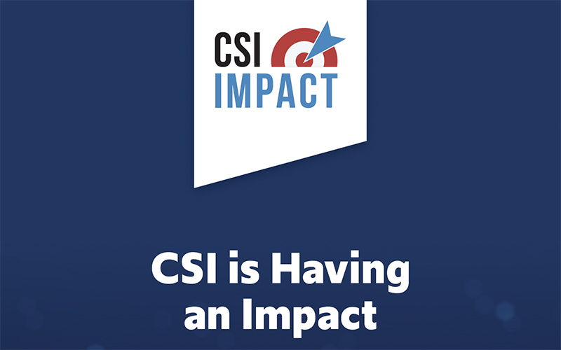 CSI is Having and Impact